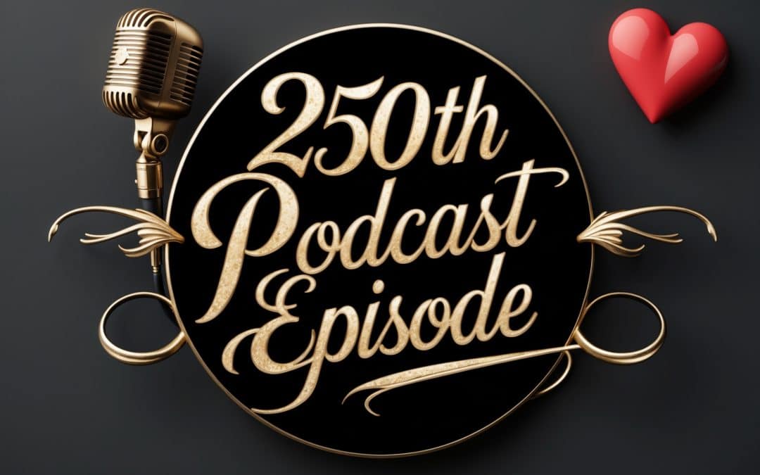 Celebrating 250 Episodes of Love